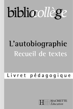 L'autobiographie ; livret pédagogique
