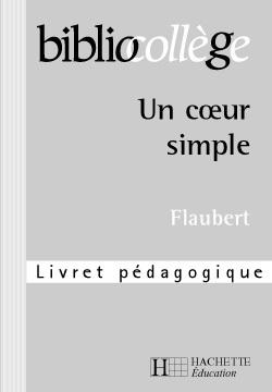 Un coeur simple ; livret pédagogique