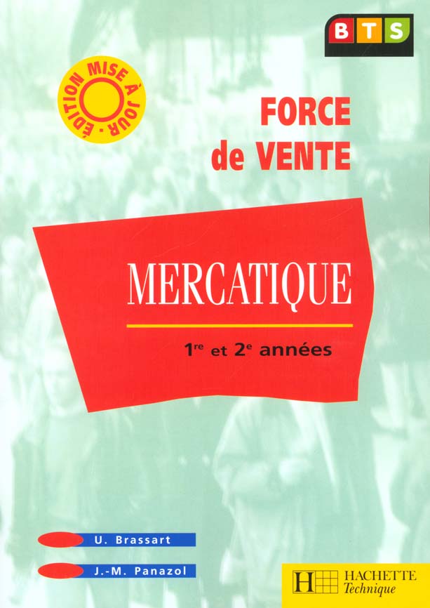 Mercatique bts force de vente ; 1e et 2e annees