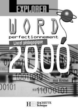 Word 2000 perfectionnement - livre professeur + disquette