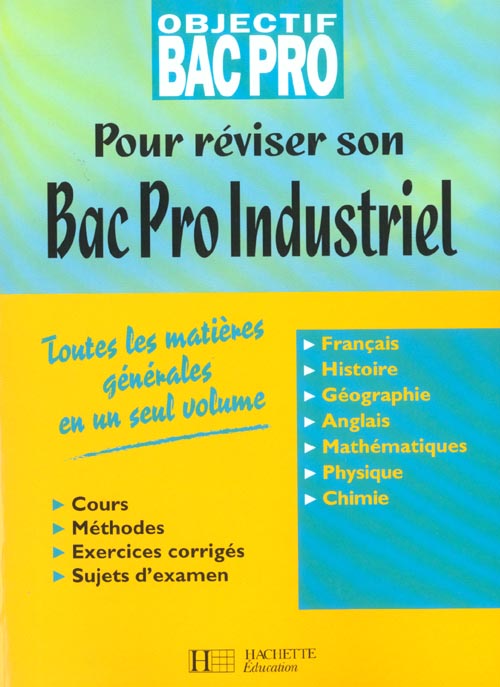 Objectif Bac Pro : pour réviser son bac pro industriel