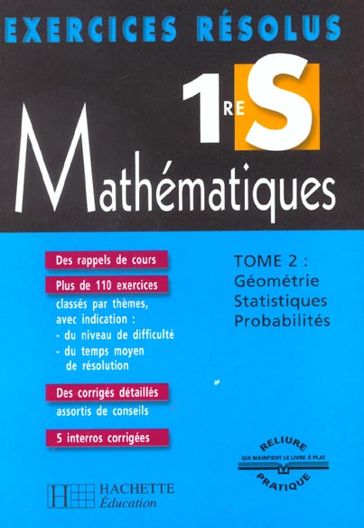 Exercices resolus ; mathematiques 1e s ; geometrie