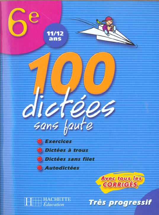 100 dictees sans faute ; 6e
