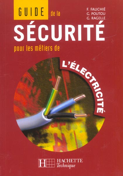 Guide de la securite pour les metiers de l'electricite - livre eleve - ed.2003