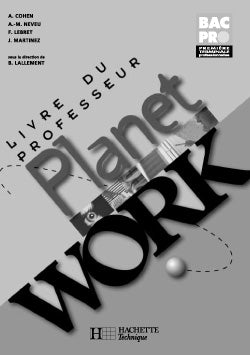 PLANET WORK : anglais ; 1ère et terminale professionnelle ; bac pro ; livre du professeur