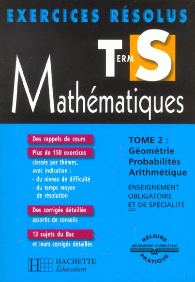 Exercices resolus ; mathematiques ; terminale s t.2 ; geometrie probabilites arithmetique ; edition 2002