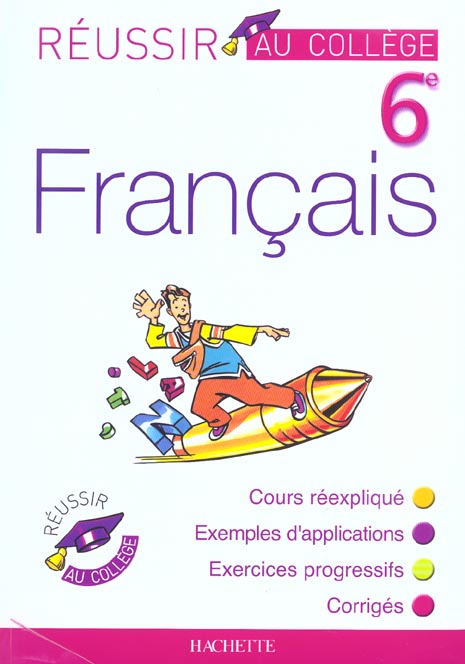 Réussir au collège : français ; 6ème (édition 2003)