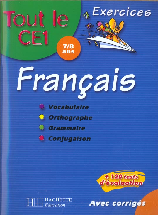 Tout le ce1 ; excercices francais