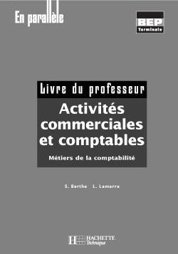 Activites commerciales et comptables terminale bep comptabilite- livre professeur
