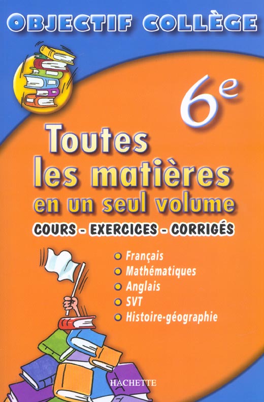 OBJECTIF COLLEGE : toutes les matieres en un seul volume (édition 2003)