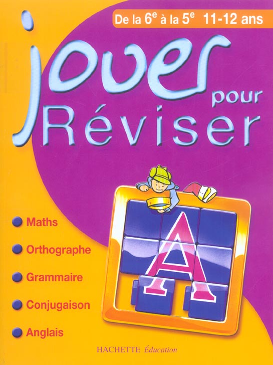 Jouer pour reviser ; de la 6eme a la 5eme