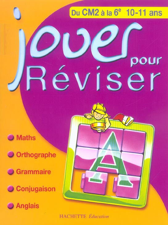 Jouer pour reviser ; du cm2 a la 6eme