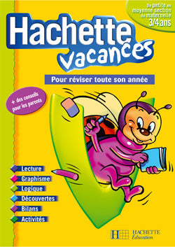 HACHETTE VACANCES : de la petite à la moyenne section de maternelle