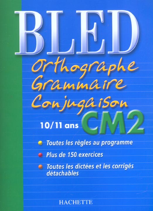CAHIERS BLED : ORTHOGRAPHE, GRAMMAIRE, CONJUGAISON (édition 2004)