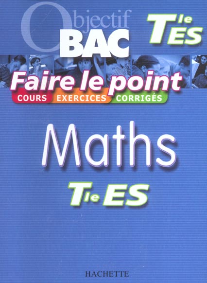 OBJECTIF BAC ; FAIRE LE POINT : maths ; terminale ES