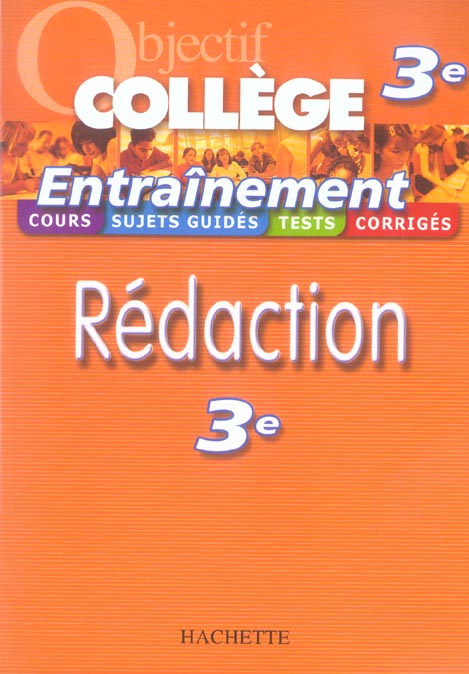 OBJECTIF COLLEGE : entraînement rédaction ; 3ème