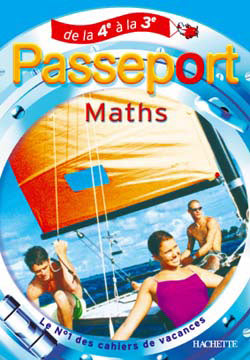 Passeport : MATHS ; DE LA 4EME A LA 3EME