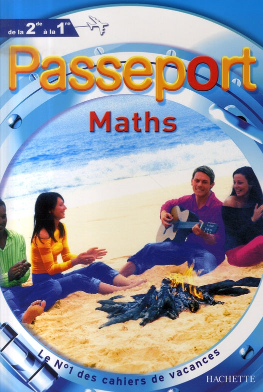 Passeport : mathématiques ; de la 2nde à la 1ère