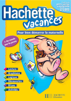 HACHETTE VACANCES : petite section de maternelle ; 2/3 ans