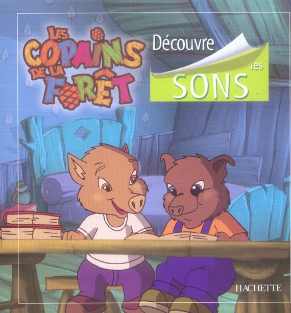 Copains de la foret ; decouvre les sons