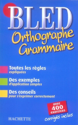 Bled ; orthographe, grammaire