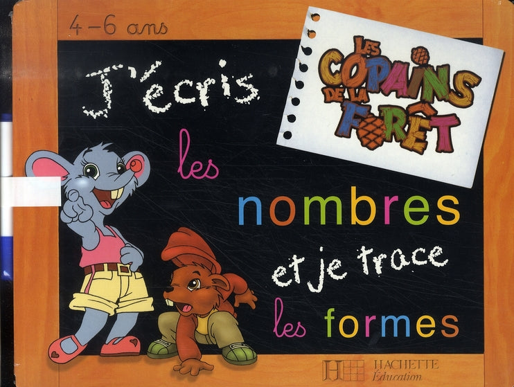 Les copains de la forêt ; ardoise j'écris les nombres et je trace les formes