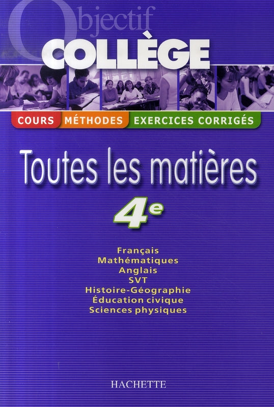OBJECTIF COLLEGE : toutes les matières ; 4ème
