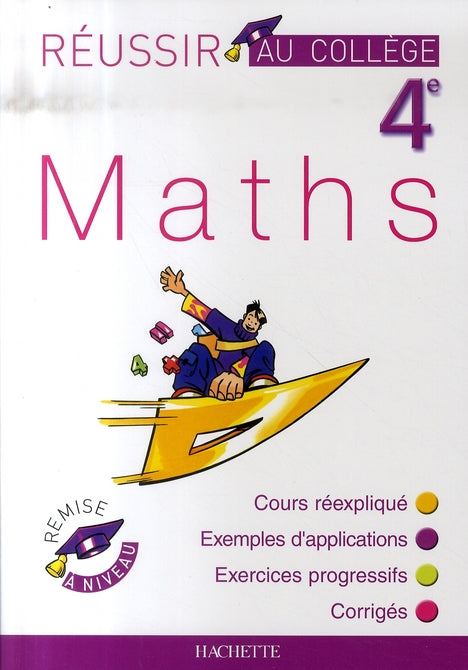 Réussir au collège : mathématiques ; 4ème