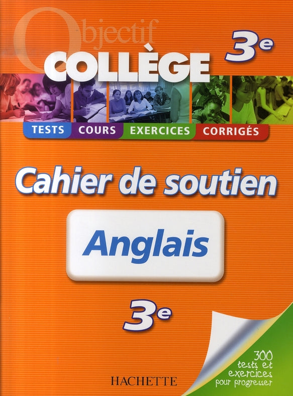 OBJECTIF COLLEGE : anglais ; 3ème ; cahier de soutien