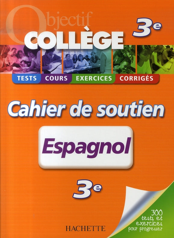 OBJECTIF COLLEGE : espagnol ; 3ème ; cahier de soutien