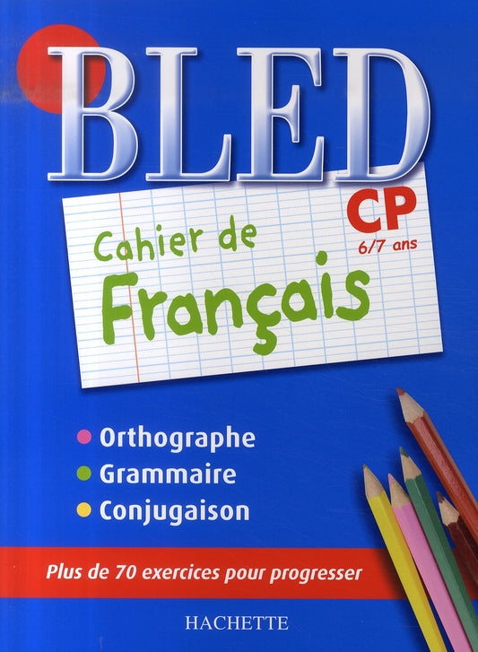 Bled : cahier de français ; CP