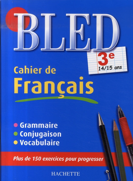CAHIERS BLED : cahier de français ; 3ème ; 14-15 ans