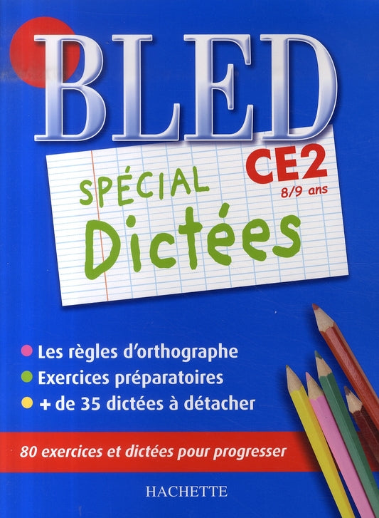 CAHIERS BLED DICTEES : bled spécial dictées ; ce2