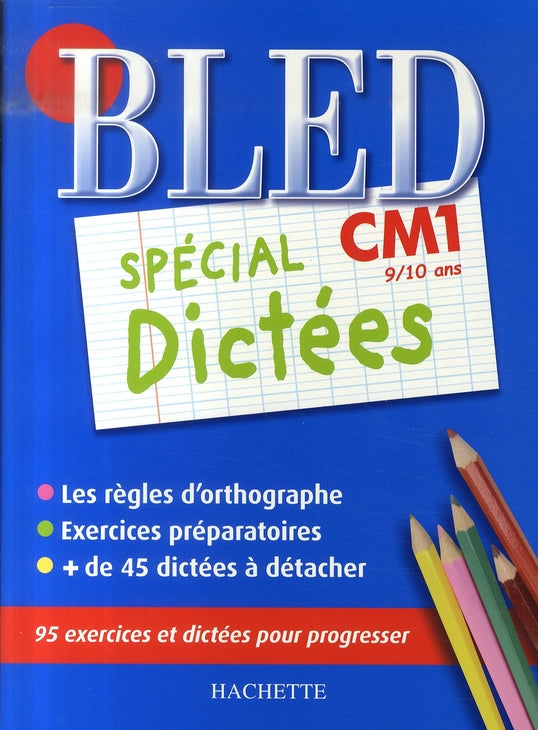 CAHIERS BLED DICTEES : bled spécial dictées ; cm1