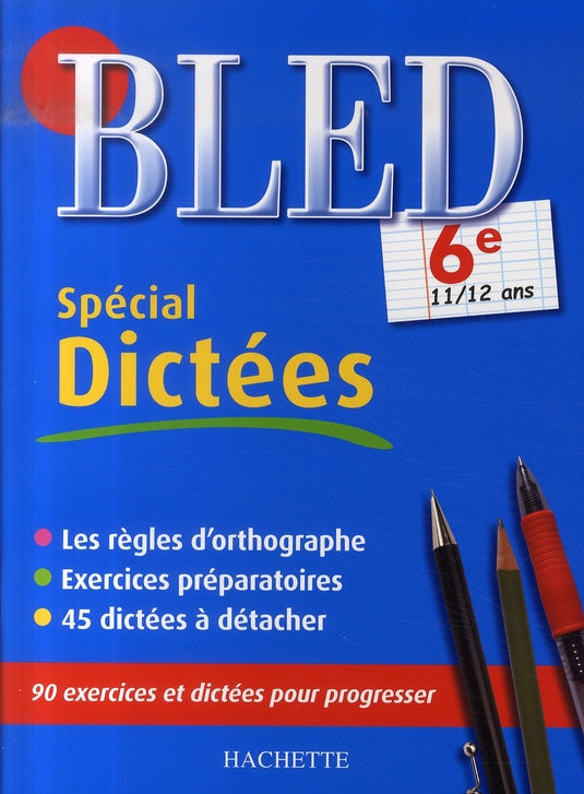 CAHIERS BLED DICTEES : bled spécial dictées ; 6ème