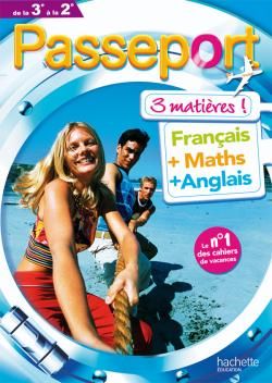 Passeport : français/maths/anglais ; de la 3ème à la 2nde