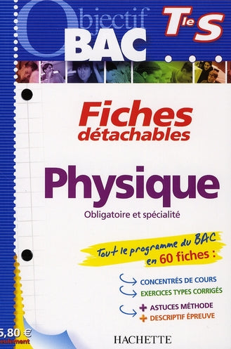 Objectif bac : physique ; terminale S ; fiches détachables
