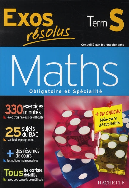 Exos résolus : maths ; terminale S ; enseignement obligatoire et de spécialité