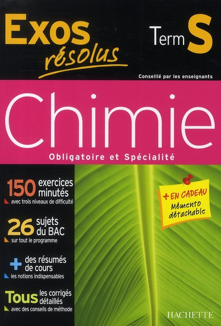 Exos résolus : chimie ; terminale S ; enseignement obligatoire et de spécialité