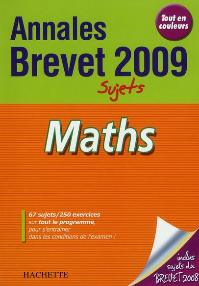 Objectif brevet : mathématiques ; annales et sujets (édition 2009)