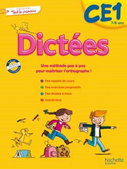 Dictées ; CE1 ; une méthode pas à pas pour maîtriser l'orthographe !
