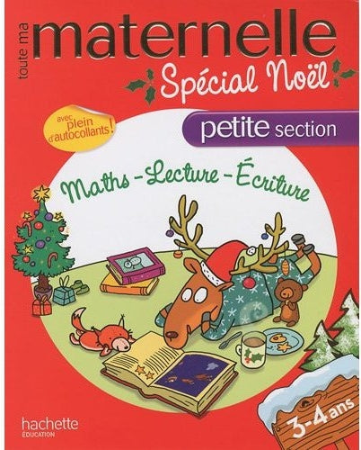 Toute ma maternelle : spécial Noël ; mathématiques/lecture/écriture ; petite section ; 3/4 ans