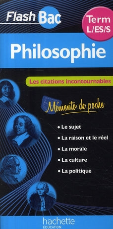 Les dépliants flash ; philosophie ; terminale L, ES, S