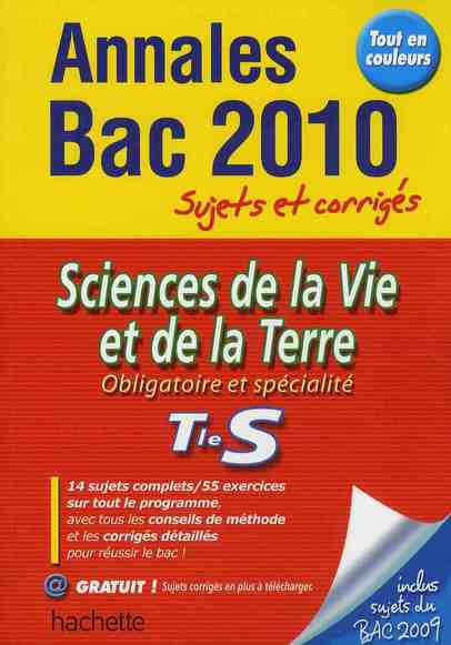 Annales bac ; sujets et corrigés : SVT ; terminale S ; sujets et corrigés (édition 2010)