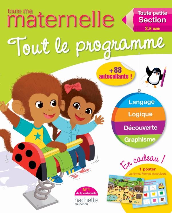 Toute ma maternelle : tout le programme ; toute petite section ; 2/3 ans