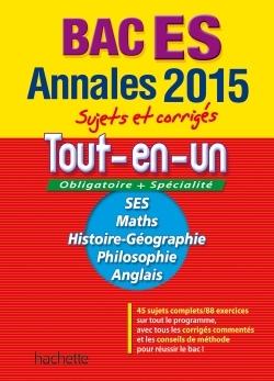 Annales bac 2015 - sujets et corriges - tout-en-un - terminale es
