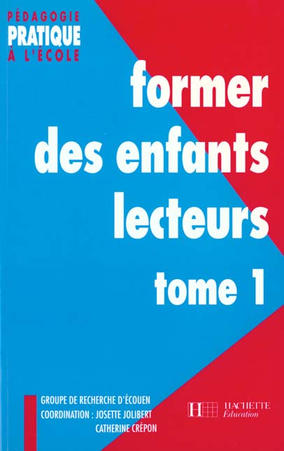 Former des enfants lecteurs Tome 1 (édition 1994)