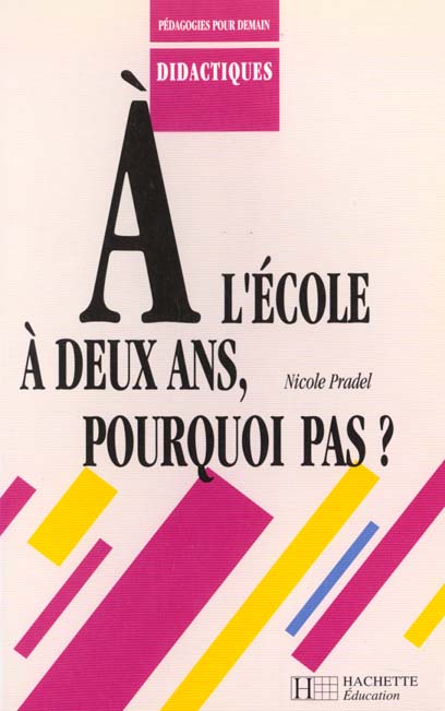 A l'ecole a deux ans pourquoi pas
