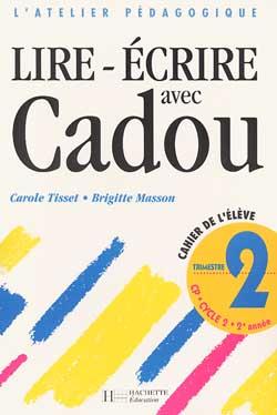 Lire - ecrire avec cadou au cp - cahier de l'eleve 2