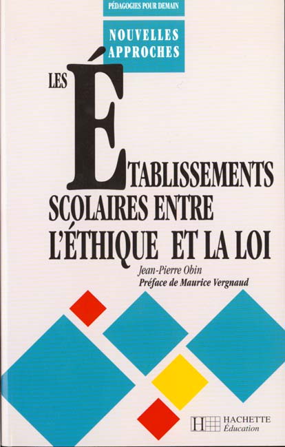Les etablissements scolaires entre ethique et la loi